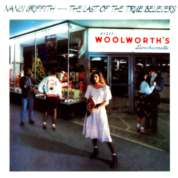Nanci Griffith: The Last of the True Believers (1986)